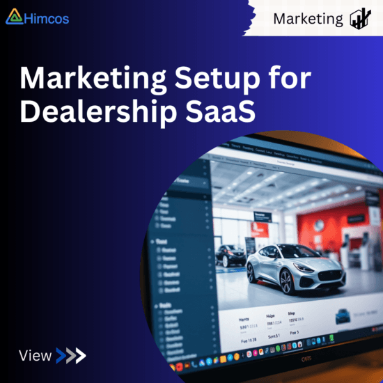 Marketing Setup for a Dealership SaaS