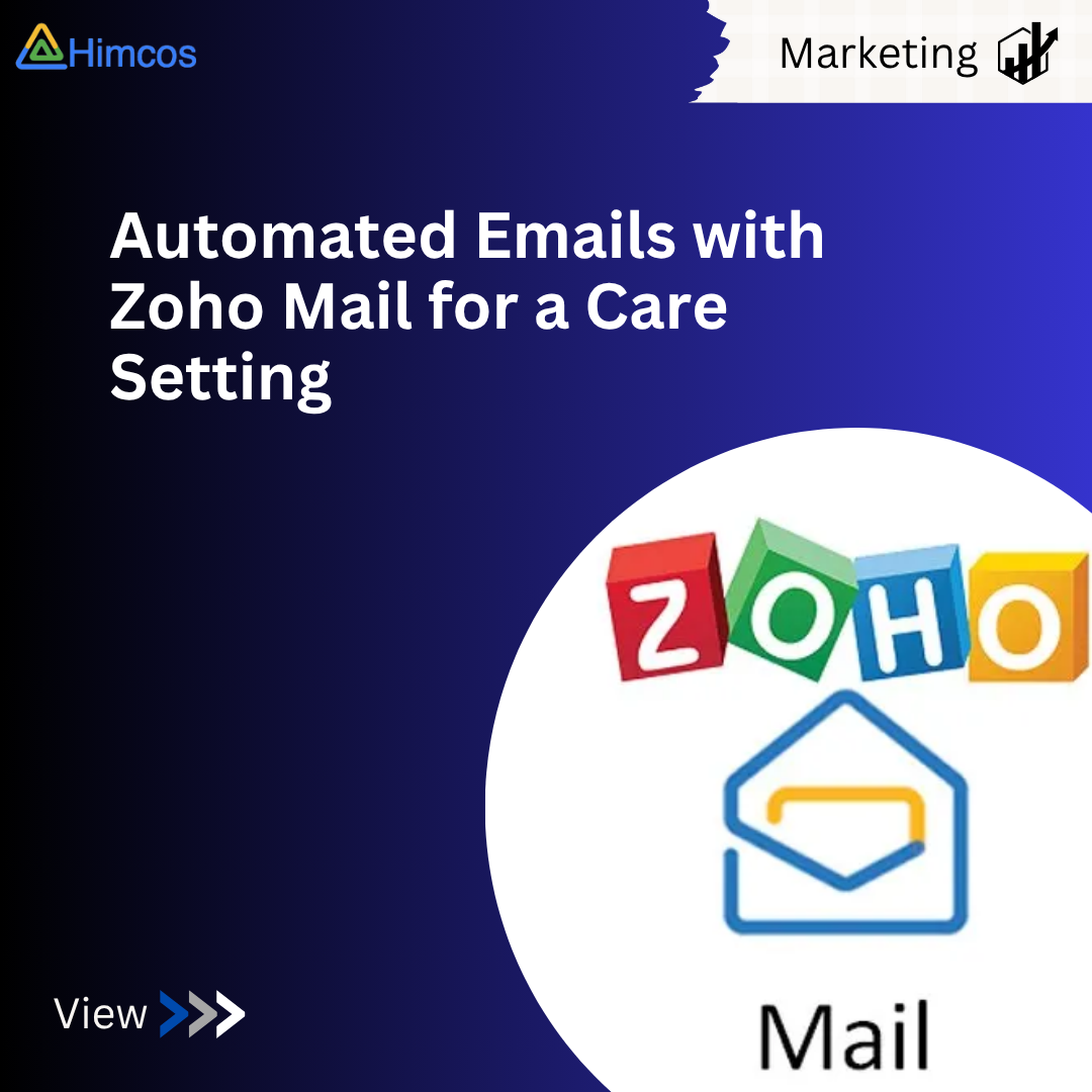 Automated Emails with Zoho Mail for a Care Setting